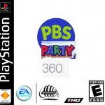 PBS Party 360 (PS1, NA, 2023,) | image tagged in ps1 boxact taplate | made w/ Imgflip meme maker