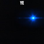 hello | YE | image tagged in hello | made w/ Imgflip meme maker