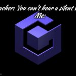 Actually, I CAN hear silent videos | Teacher: You can't hear a silent video
Me: | image tagged in gifs,video games | made w/ Imgflip video-to-gif maker