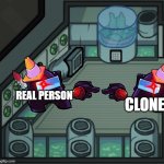 Real person Vs. Clone be like: | REAL PERSON; CLONE | image tagged in black impostors pointing | made w/ Imgflip meme maker