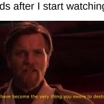 Actually happened | My friends after I start watching anime: | image tagged in you have become the very thing you swore to destroy | made w/ Imgflip meme maker