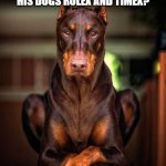 Daily Bad Dad Joke 05/09/2023 | WHY DID THE MAN NAME HIS DOGS ROLEX AND TIMEX? BECAUSE THEY WERE WATCH DOGS. | image tagged in rolex my watch dog | made w/ Imgflip meme maker