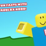 Fun facts with Roblox noob! meme