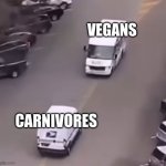 carnivore is a new fad like veganism | VEGANS; CARNIVORES | image tagged in x vs y,vegan,carnivores,meme,why are you reading the tags | made w/ Imgflip meme maker
