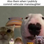 So contradictory... | Old people: "It's rude to stare! Also them when I publicly commit vehicular manslaughter: | image tagged in memes,funny,relatable,old people,staring | made w/ Imgflip meme maker