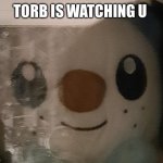 I am watching u | TORB IS WATCHING U | image tagged in i see what you're doing | made w/ Imgflip meme maker