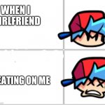 fnf health icons | ME WHEN I SEE GIRLFRIEND; SHE CHEATING ON ME | image tagged in fnf health icons | made w/ Imgflip meme maker
