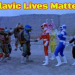 power rangers xxx ninja turtles | Slavic Lives Matter | image tagged in power rangers xxx ninja turtles,slavic | made w/ Imgflip meme maker