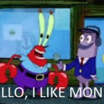 Mr. Krabs "Hello I like money" 1-panel meme