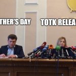 its kinda funny how much more hype there is for totk | MOTHER'S DAY; TOTK RELEASE | image tagged in reporter meme,the legend of zelda | made w/ Imgflip meme maker