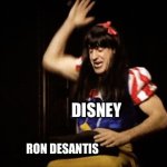 Rammstein Snow White | DISNEY; RON DESANTIS | image tagged in rammstein snow white | made w/ Imgflip meme maker