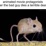 dance party woooooo! | animated movie protagonists after the bad guy dies a terrible death: | image tagged in now it s time to get funky | made w/ Imgflip meme maker