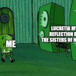 I freaking love that song! I'm checking out their other songs later. | LUCRETIA MY REFLECTION BY THE SISTERS OF MERCY; ME | image tagged in spongebob jellyfish jam,rock music,gothic,amazing | made w/ Imgflip meme maker