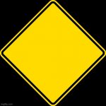 Yellow Diamond - Road Warning Sign | image tagged in yellow diamond - road warning sign | made w/ Imgflip meme maker
