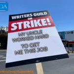 If WGA Signs were honest | MY UNCLE WORKED HARD; TO GET ME THIS JOB | image tagged in wga on strike | made w/ Imgflip meme maker