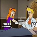 I made this into a template | SCOOBY DOO AND KRYPTO; FANS; WARNER BROTHERS | image tagged in scooby doo | made w/ Imgflip meme maker