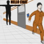 Why does everyone runnn | HELLO CHAT | image tagged in scp tpose,discord,chat,group chats,scp,scp meme | made w/ Imgflip meme maker