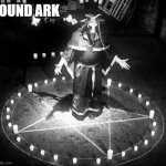 RiTuAl | FOUND ARK | image tagged in ritual | made w/ Imgflip meme maker