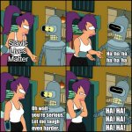 Bender Let me laugh harder Comic | Slavic Lives Matter | image tagged in bender let me laugh harder comic,slavic,russo-ukrainian war | made w/ Imgflip meme maker