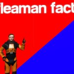 fleaman fact!