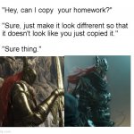 Lord of the Fallen Rings | image tagged in hey can i copy your homework | made w/ Imgflip meme maker