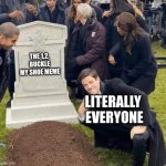 it's gotta go | THE 1,2, BUCKLE MY SHOE MEME; LITERALLY 
EVERYONE | image tagged in grant gustin over grave | made w/ Imgflip meme maker
