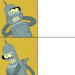 Bender as Drake meme