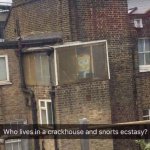 Who lives in a crackhouse and snorts ecstasy?