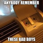 air conditioner | ANYBODY REMEMBER; THESE BAD BOYS | image tagged in air conditioner | made w/ Imgflip meme maker