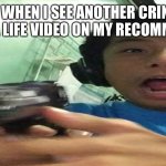 I hate gatcha life | ME WHEN I SEE ANOTHER CRINGE GATCHA LIFE VIDEO ON MY RECOMMENCED | image tagged in gun | made w/ Imgflip meme maker