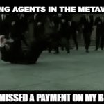 not today satan | FIGHTING AGENTS IN THE METAVERSE; CAUSE I MISSED A PAYMENT ON MY BRAIN CHIP | image tagged in gifs,funny | made w/ Imgflip video-to-gif maker