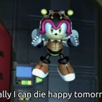 charmy i can die happy tomorrow