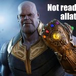 Thanos "Not reading allat"