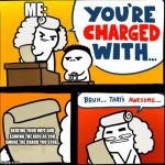 relatble? | ME:; BEATING YOUR WIFE AND LEAVING THE KIDS AS YOU SMOKE THE CRACK YOU STOLE. | image tagged in you are charged with bruh thats awesome,meme,funny | made w/ Imgflip meme maker