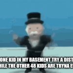 it happened yet again | THAT ONE KID IN MY BASEMENT TRY A DISTRACT ME WHILE THE OTHER 48 KIDS ARE TRYNA ESCAPE | image tagged in gifs,funny,memes,kid,basement | made w/ Imgflip video-to-gif maker