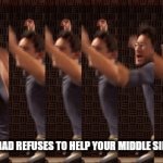 I'm sorry to say u can blame Dad for not helping u out that's not my fault; SO U MIGHT AS WELL BLAME IT ON HIM - *NOT ME!!!* DX< | WHEN YOUR DAD REFUSES TO HELP YOUR MIDDLE SIBLING OUT | image tagged in gifs,markiplier,relatable,scumbag parents,savage memes,backstabber | made w/ Imgflip video-to-gif maker