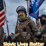 Slavic Task Force Butler | Slavic Lives Matter | image tagged in slavic task force butler,slavic,russo-ukrainian war | made w/ Imgflip meme maker