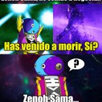 Zenoh Sama, he venido a negociar.