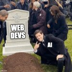 45% of web development tasks have been automated with AI as of 2023. | WEB DEVS; AI | image tagged in grant gustin over grave | made w/ Imgflip meme maker