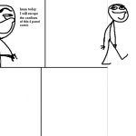 hmm today i will escape the confines of this 4 panel comic