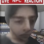 Live NPC reaction