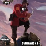 TF2 soldier poster crop | GMOD; TF2; OVERWATCH 1; OVERWATCH 2 | image tagged in tf2 soldier poster crop,tf2 | made w/ Imgflip meme maker