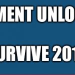 2019 sucked… | RARE ACHIEVEMENT UNLOCKED 0% WOW; SURVIVE 2019 | image tagged in xbox diamond achievement rare/blue | made w/ Imgflip meme maker