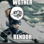 Wother bendor