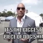 It's the biggest piece of dog shit that I've ever heard GIF Template