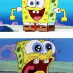 Spongebob Happy VS Crazy meme