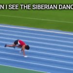 Yes I will run on fours!! | ME WHEN I SEE THE SIBERIAN DANCING LADY | image tagged in gifs,funny | made w/ Imgflip video-to-gif maker