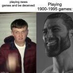 games conflict | Playing 1900-1995 games:; playing news games and be deceived: | image tagged in average fan vs average enjoyer | made w/ Imgflip meme maker