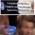 What's it called, chickenwagon? | image tagged in invest,cars,kfc,amazing | made w/ Imgflip meme maker