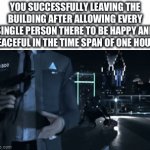 You are just that freaking incredible | YOU SUCCESSFULLY LEAVING THE BUILDING AFTER ALLOWING EVERY SINGLE PERSON THERE TO BE HAPPY AND PEACEFUL IN THE TIME SPAN OF ONE HOUR: | image tagged in gifs,wholesome | made w/ Imgflip video-to-gif maker